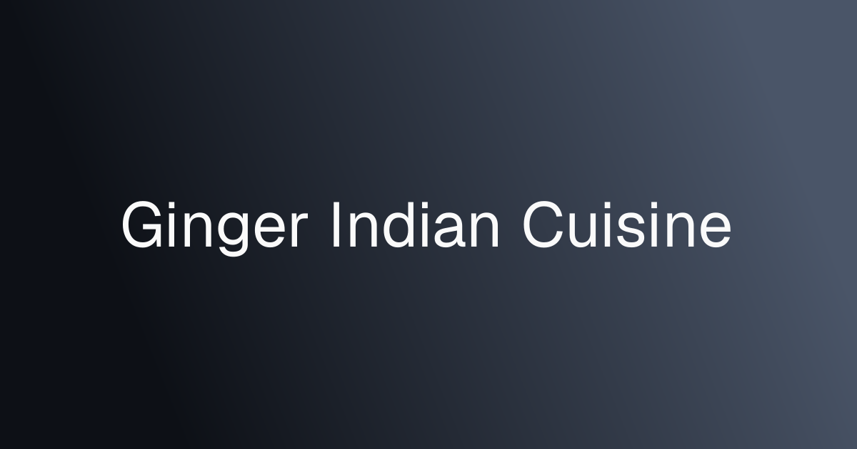 Ginger Indian Cuisine